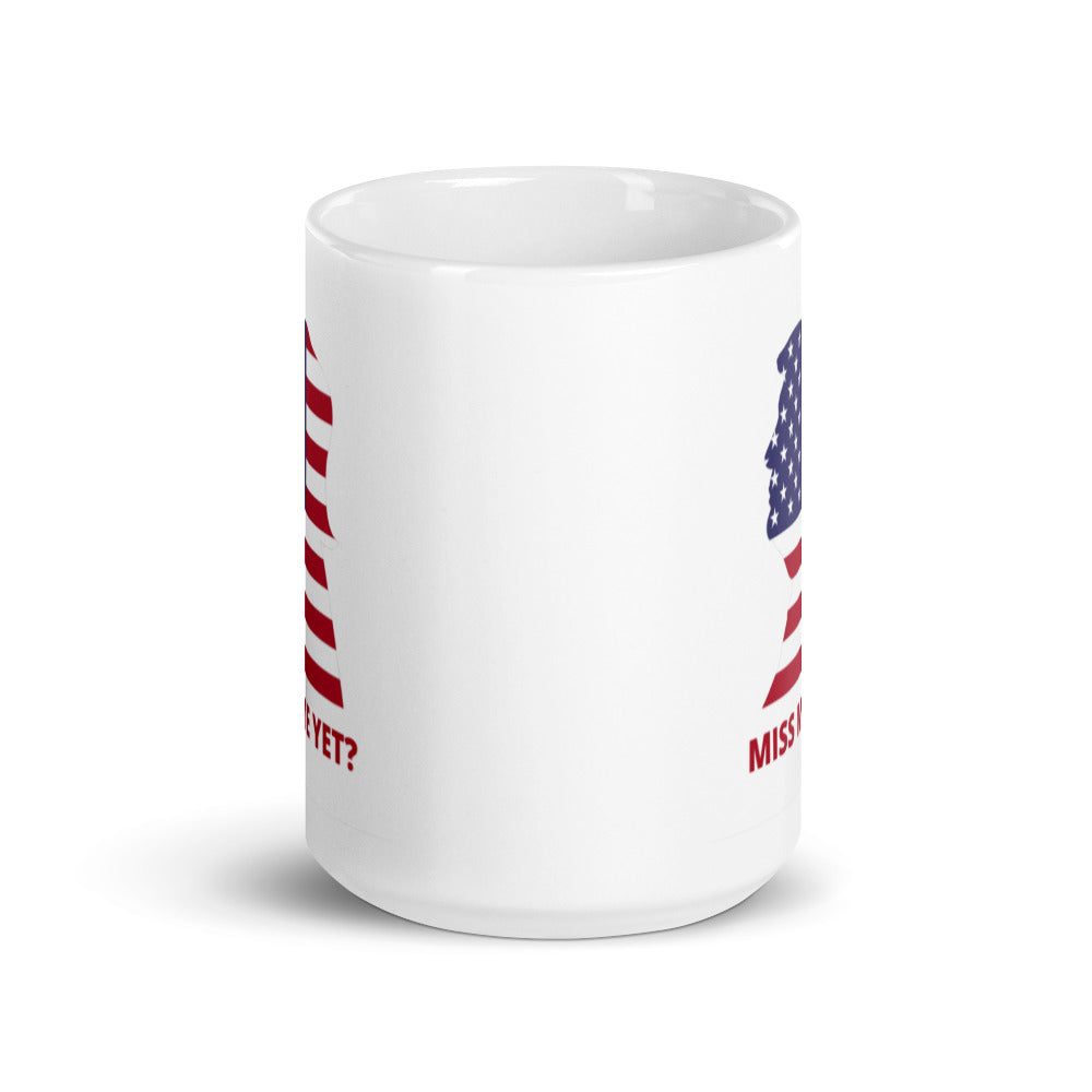 Miss Me Yet Trump Mug