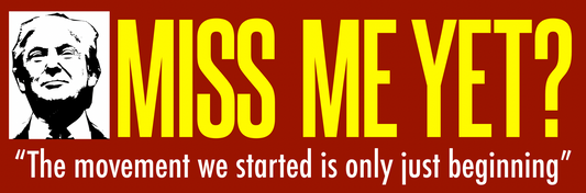 Miss Me Yet ReSticker