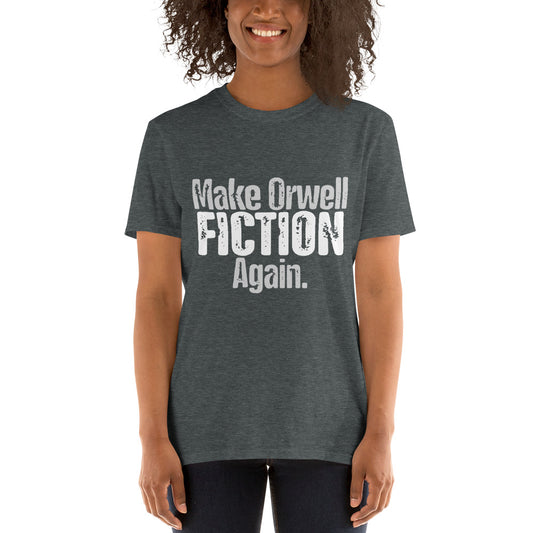 Make Orwell Fiction Again Unisex Tee