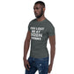 You Lost Me At Biden Thinks Unisex Tee