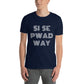 "Si Se Pwadway" Unisex Tee